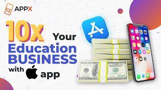 How to grow your Education Business 10X | AppX