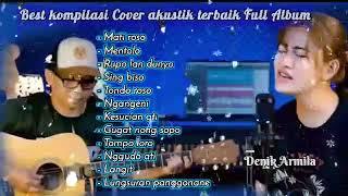 BEST KOMPILASI COVER AKUSTIK TERBAIK FULL ALBUM DENIK ARMILA | tanpa iklan