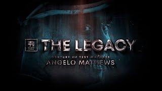 The Legacy | Angelo Mathews: Century of Test Matches