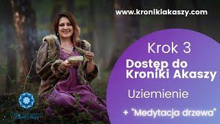 Dostęp do Kroniki Akaszy. Krok 3. Uziemienie. Medytacja.