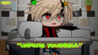 Unmute yourself||crappy||sad bakugo||alchii