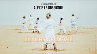 Alexis Le Rossignol | Teaser du nouveau spectacle