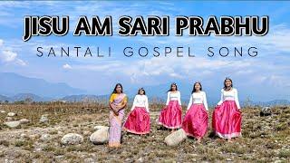 JISU AM SARI PRABHU || SANTALI GOSPEL SONG|| CELESTINA MURMU || 2024