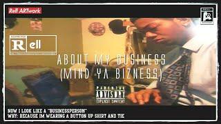 ROCK MIX About My Business (Mind Ya Bizness) (Produced By ANGALAMUSIC) ~ Rell ARTwork