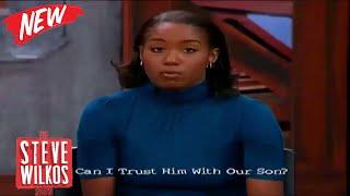  The Steve Wilkos Show 2024  CAN I TRUST HIM WITH OUR SON  The Steve Wilkos Show Full