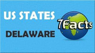 7 Facts about Delaware