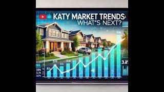 What's happening in the Katy, TX real estate market?