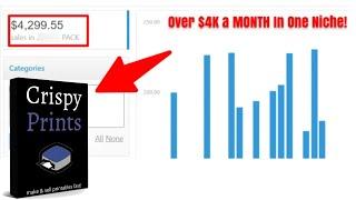 Crispy Prints Review :How I Make $4,299.55/Mo Selling Printables