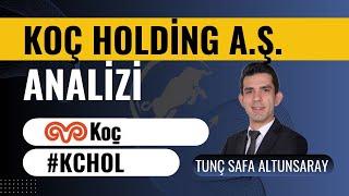 Koç Holding (#Kchol) Hisse Analizi - Tunç Safa Altunsaray