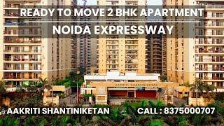 Flats in Noida Expressway | ready to move | Aakriti Shantiniketan | 2 bhk