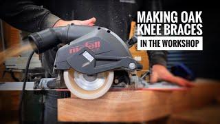 Using BIG TOOLS to Make Oak Knee Braces in the Workshop