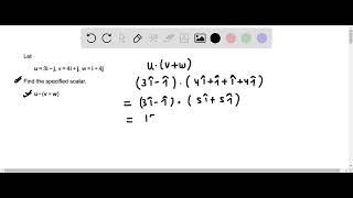 Let u = 3i - j, v = 4i + j, and w = i + 4j. Find the specified scalar: (v + w) (+ w) - L