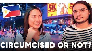 FILIPINAS PREFER CIRCUMCISED OR UNCIRCUMCISED?