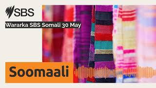 Wararka SBS Somali 30 May | SBS Somali - SBS Afsomali