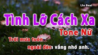 Karaoke Tone Nữ Beat Chuẩn Tình Lỡ Cách Xa