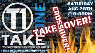 Take One Productions: Takeover! “The Takeover-Crossover” @ OKC Improv (August 28, 2021)