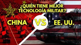 CHINA vs EE.UU: ¿Quién tiene mayor CAPACIDAD y TECNOLOGÍA militar?