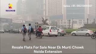 Resale Flats For Sale Near Ek Murti Chowk Noida Extension |+91-9821565547 | #resaleproperty #flats