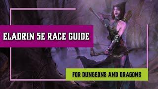 Eladrin 5e - Ultimate Race Guide for Dungeons and Dragons