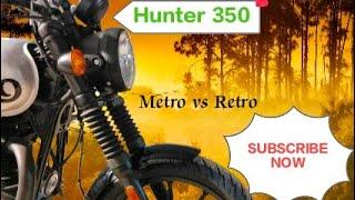 Royal Enfield Hunter 350 Retro vs Metro ️