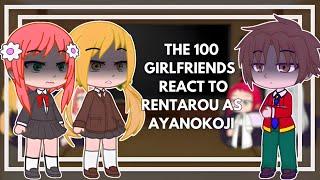 The 100 Girlfriends React To Rentarou As Ayanokoji || Full Moive || Eng/Ru