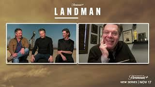 Landman actors James Jordan, Mark Collie and Jacob Lofland talk about telling the truth and knowing