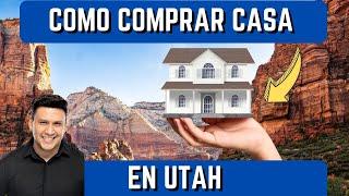 Como comprar casa en Utah, el Proceso para Comprar Casa en Utah