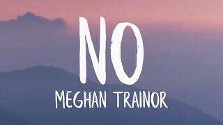 Meghan Trainor - NO (Lyrics)