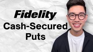 How To Sell A Cash-Secured Put on Fidelity: Beginners Tutorial