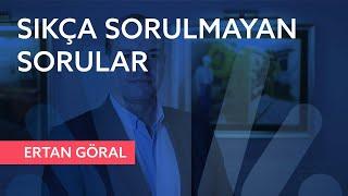 Sıkça Sorulmayan Sorular - Ertan Göral