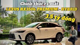  Phiên bản Lexus RX350h Premium Hybrid 2025 | Đa dạng về lựa cho khách hàng | Quyết Trần Lexus