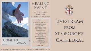 10 am - 4.45 pm Day of Healing from St George's Cathedral