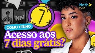 Como ter acesso aos 7 dias Grátis na Nath Play?