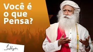 Por Que Estamos Presos ao Que Não Somos? Descubra a Solução | Sadhguru Português