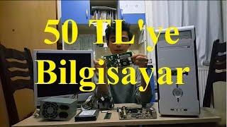 50 TL'ye Bilgisayar Toplama Rehberi