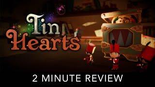 Tin Hearts - 2 Minute Review