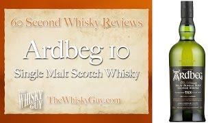 Ardbeg 10 Single Malt Scotch Whisky - 60 Second Whisky Reviews #009