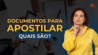 Documentos para apostilar antes de se mudar para Portugal | Por Edilene Gualberto