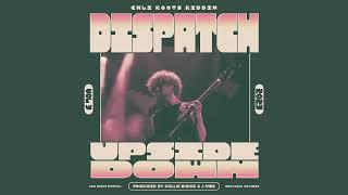 DISPATCH - "Upside Down" prod. Collie Buddz (Cali Roots Riddim 2023) [Official Audio]