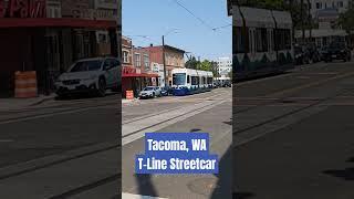 Tacoma T-Line Streetcar Hilltop District