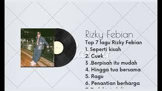 Top 7 lagu Rizky Febian (Bisa di download)