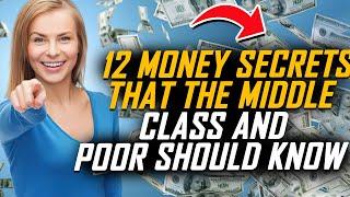 12 Money Secrets That Middle Class And Poor Should Know