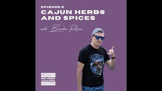 Between Two Studds - S1E06 - Cajun Herbs & Spices (With Brandon Rohwer)