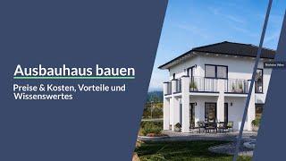 Ausbauhaus bauen: Preise & Kosten, Vorteile und Wissenwertes