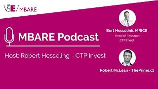 MBARE Podcast I Robbert Hesseling - CTP Invest, Robert McLean - ThePrime.cz