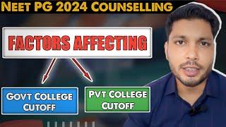 NEET PG 2024 : Factors that will Change Cut-offs for Government & Private Medical Colleges