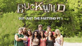 Buckwild But Just The Partying Pt. 1