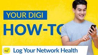 Your #mydigiapp: How to Log Your Network Health