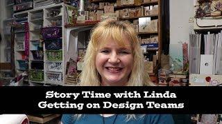 Story Time with Linda Getting on Design Teams Part 1