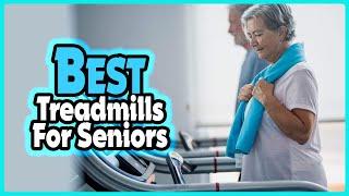  Top 5: Best Treadmills for Seniors In 2024 [ Best Treadmill For Walking ]